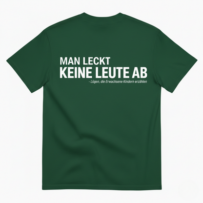 MAN LECKT KEINE LEUTE AB T-SHIRT (BACK PRINT)