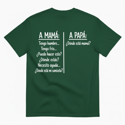 A MAMÁ A PAPÁ T-SHIRT (BACK PRINT)