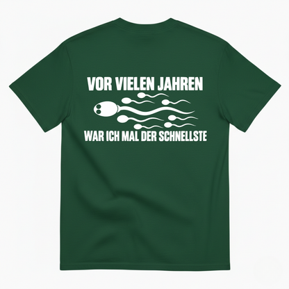 VOR VIELEN JAHREN WAR ICH MAL DER SCHNELLSTE T-SHIRT (BACK PRINT)