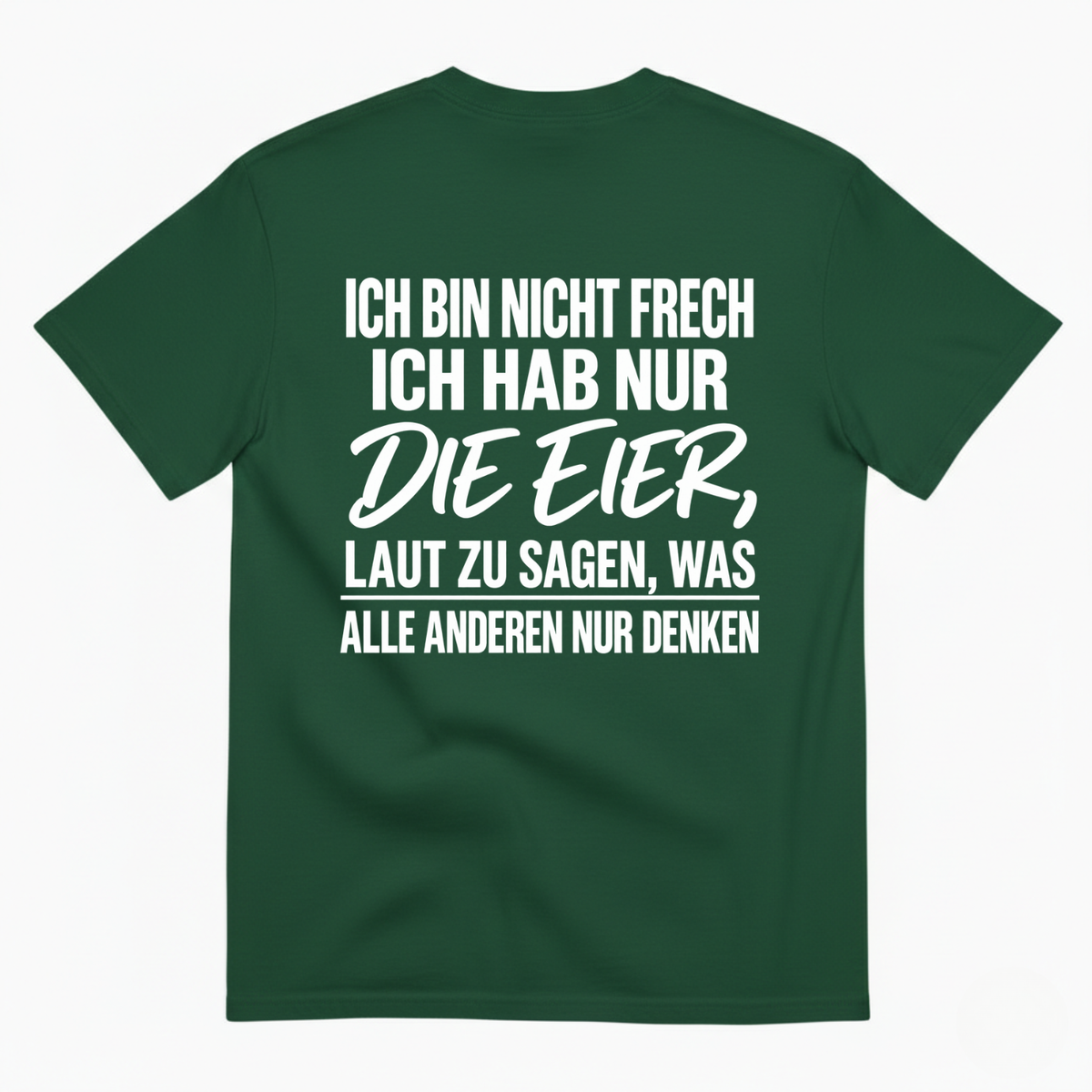 ICH BIN NICHT FRECH T-SHIRT (BACK PRINT)