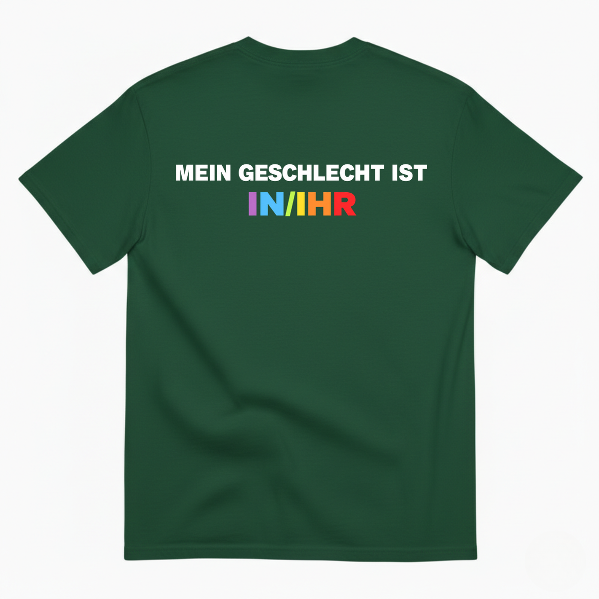 MEIN GESCHLECHT IST IN/IHR T-SHIRT (BACK PRINT)
