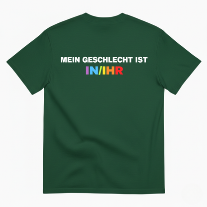 MEIN GESCHLECHT IST IN/IHR T-SHIRT (BACK PRINT)