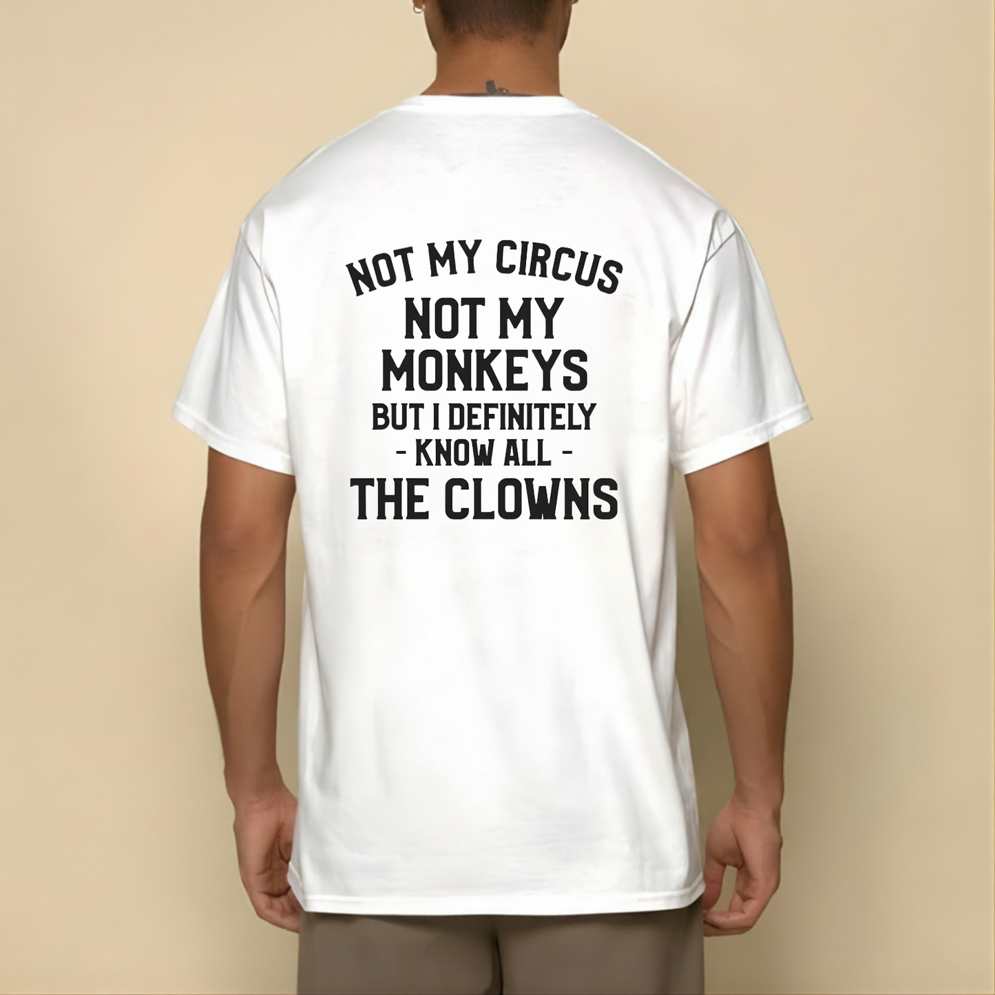 Not My Circus, Not My Monkeys T- SHIRT
