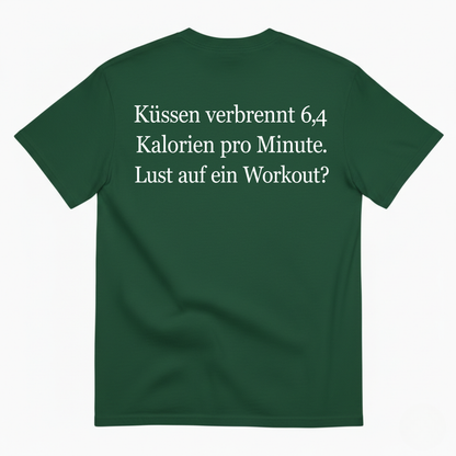 KÜSSEN VERBRENNT 6,4 KALORIEN PRO MINUTE LUST AUF EIN WORKOUT T-SHIRT (BACK PRINT)