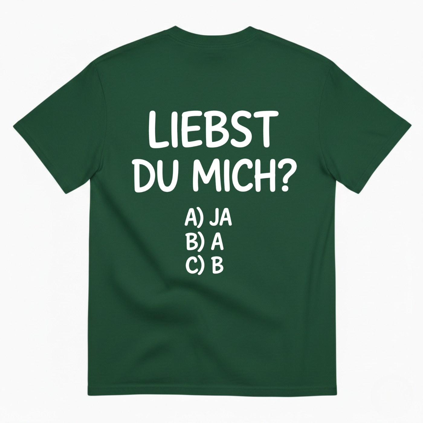 LIEBST DU MICH? T-SHIRT (BACK PRINT)