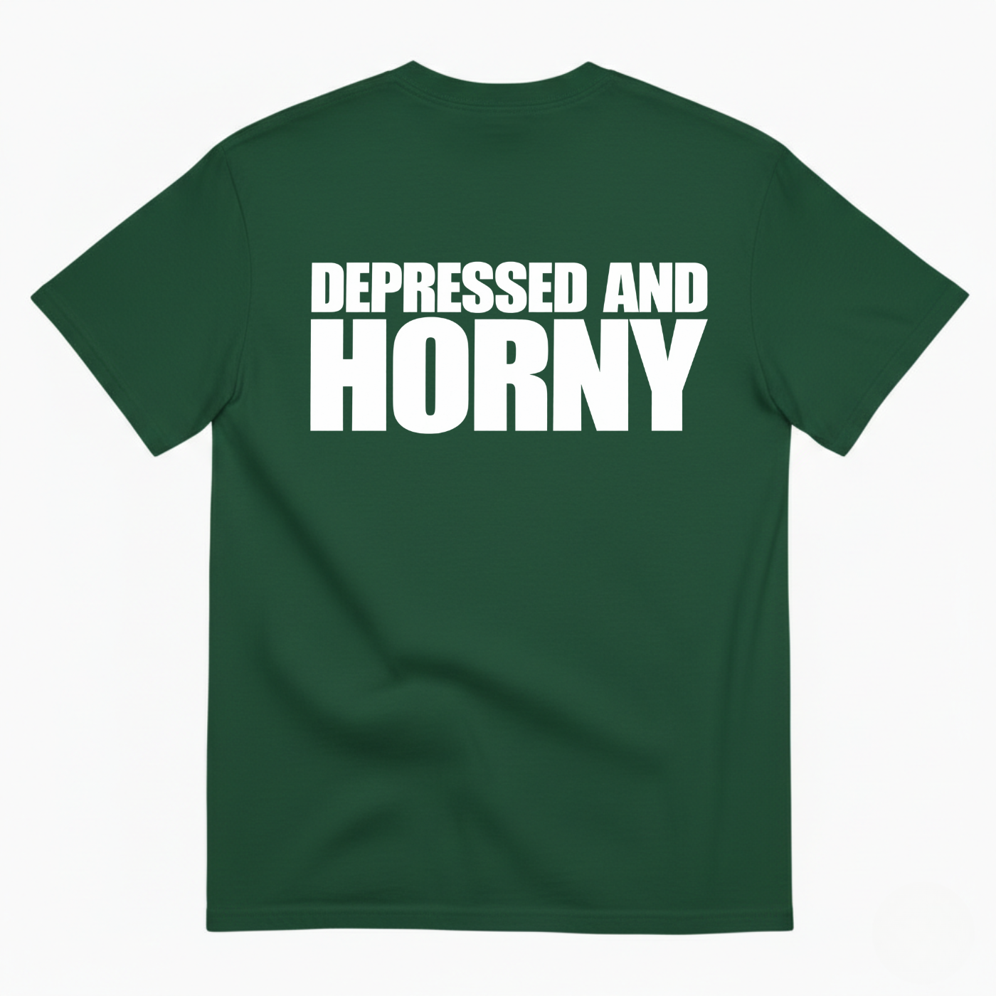 DEPRESSED AND HORNY T-SHIRT (BACK PRINT)