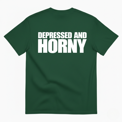 DEPRESSED AND HORNY T-SHIRT (BACK PRINT)