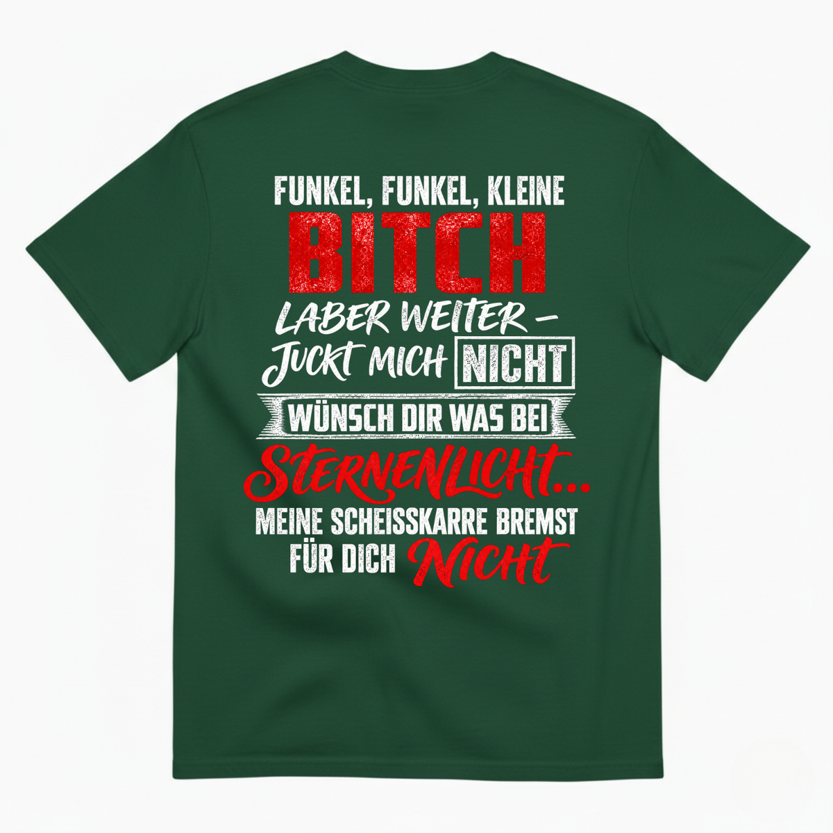 FUNKEL, FUNKEL, KLEINE BITCH T-SHIRT (BACK PRINT)