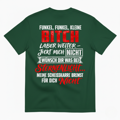FUNKEL, FUNKEL, KLEINE BITCH T-SHIRT (BACK PRINT)