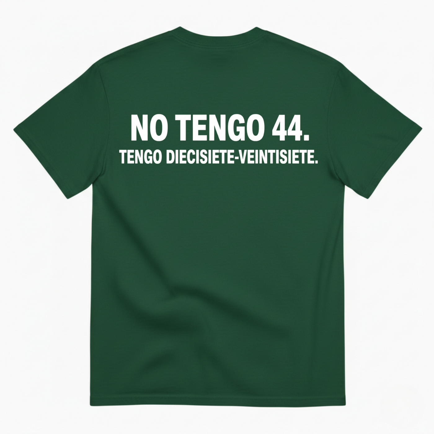 NO TENGO 44. TENGO DIECISIETE-VEINTISIETE T-SHIRT (BACK PRINT)