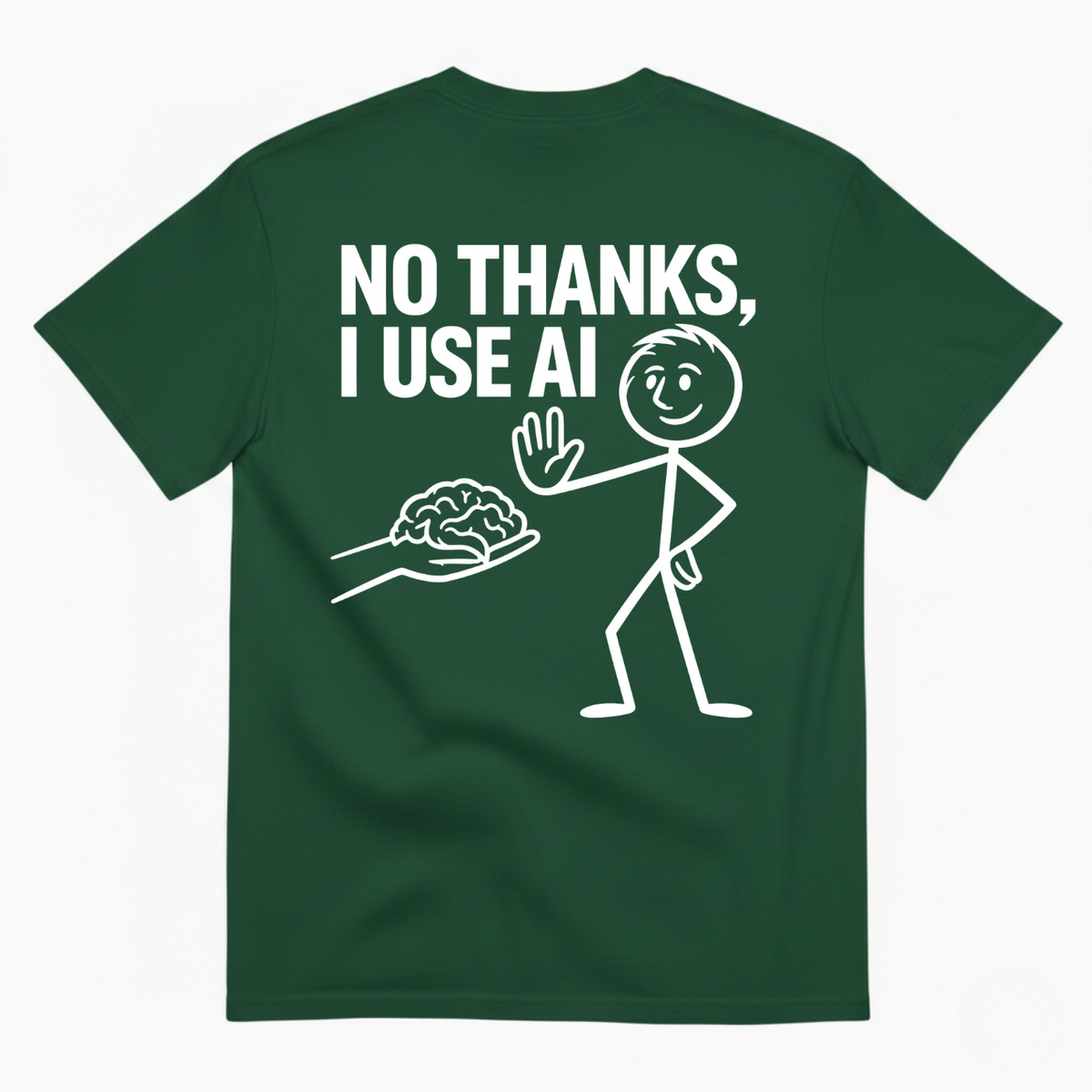 NO THANKS, I USE AI T-SHIRT (BACK PRINT)
