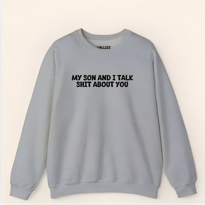 Unisex Black Crewneck Sweatshirt – “My Son and I Talk Smack About You” – Funny Parenting Slogan