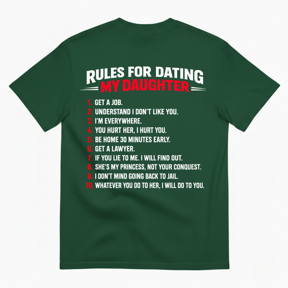 RULES FOR DATING MY DAUGHTER T-SHIRT (BACK PRINT)