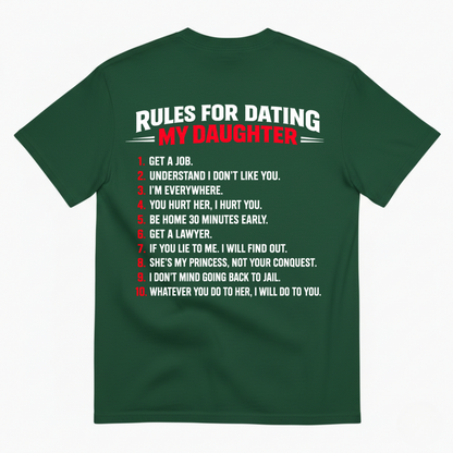 RULES FOR DATING MY DAUGHTER T-SHIRT (BACK PRINT)