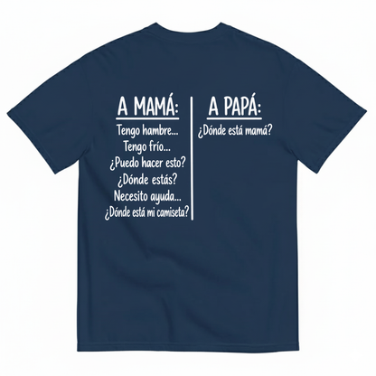 A MAMÁ A PAPÁ T-SHIRT (BACK PRINT)