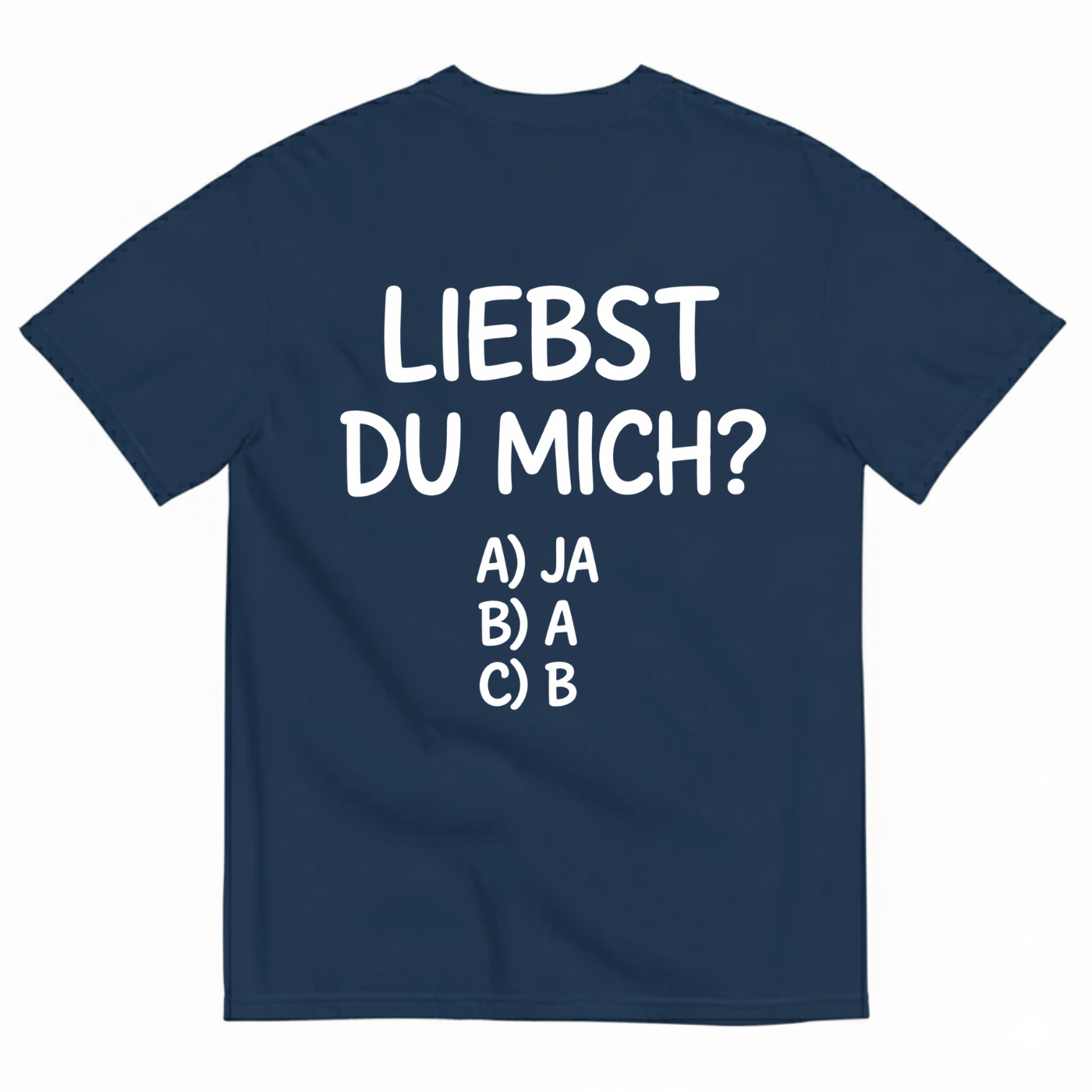 LIEBST DU MICH? T-SHIRT (BACK PRINT)