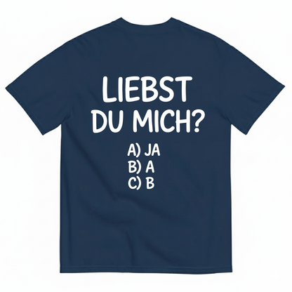 LIEBST DU MICH? T-SHIRT (BACK PRINT)
