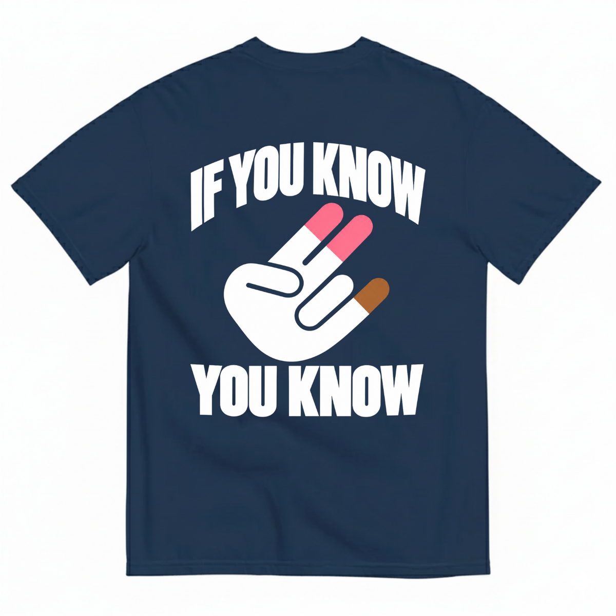 IF YOU KNOW YOU KNOW T-SHIRT (BACK PRINT)
