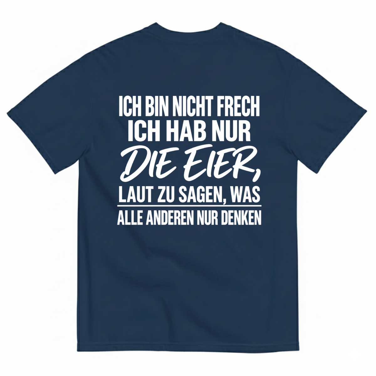 ICH BIN NICHT FRECH T-SHIRT (BACK PRINT)