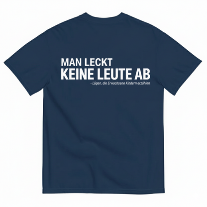 MAN LECKT KEINE LEUTE AB T-SHIRT (BACK PRINT)