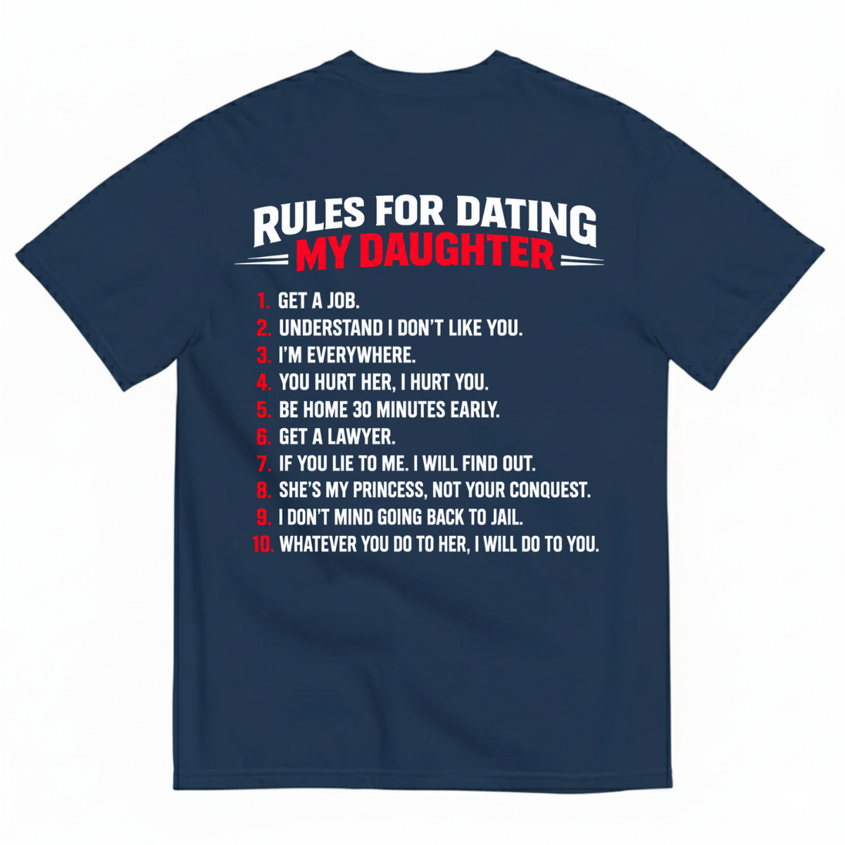 RULES FOR DATING MY DAUGHTER T-SHIRT (BACK PRINT)