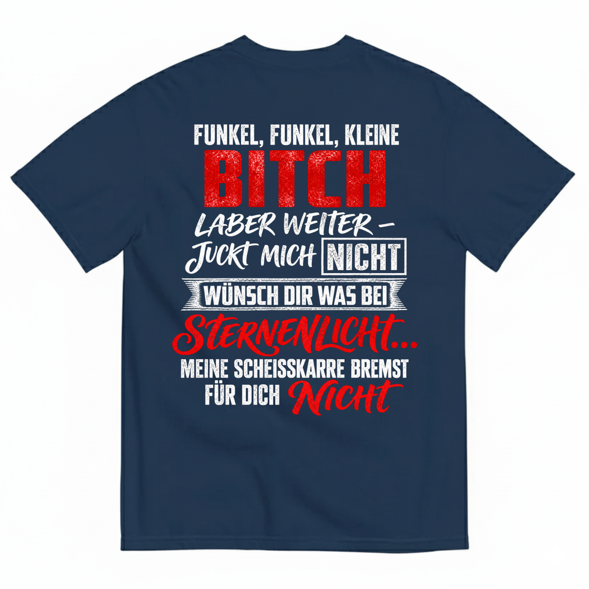 FUNKEL, FUNKEL, KLEINE BITCH T-SHIRT (BACK PRINT)