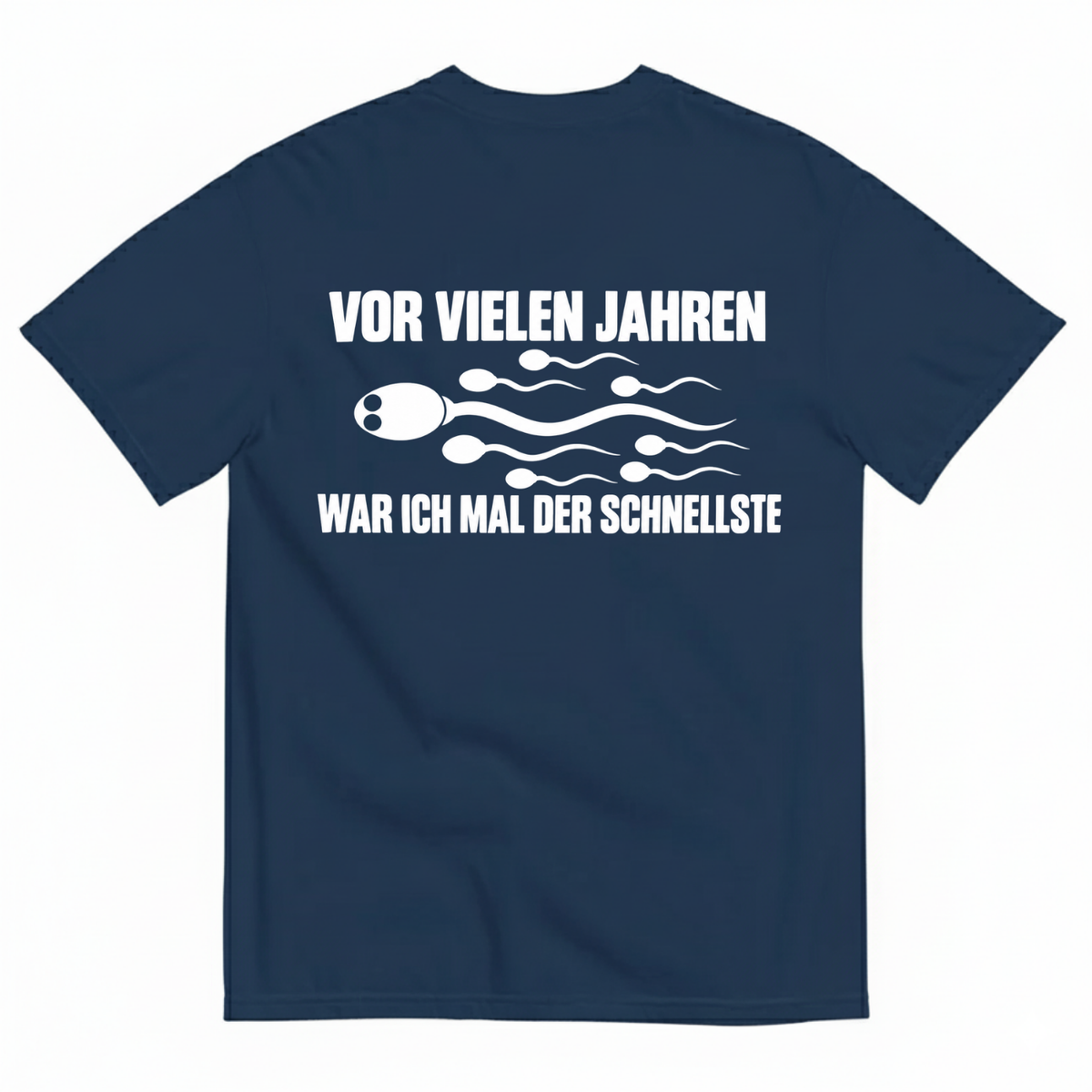 VOR VIELEN JAHREN WAR ICH MAL DER SCHNELLSTE T-SHIRT (BACK PRINT)