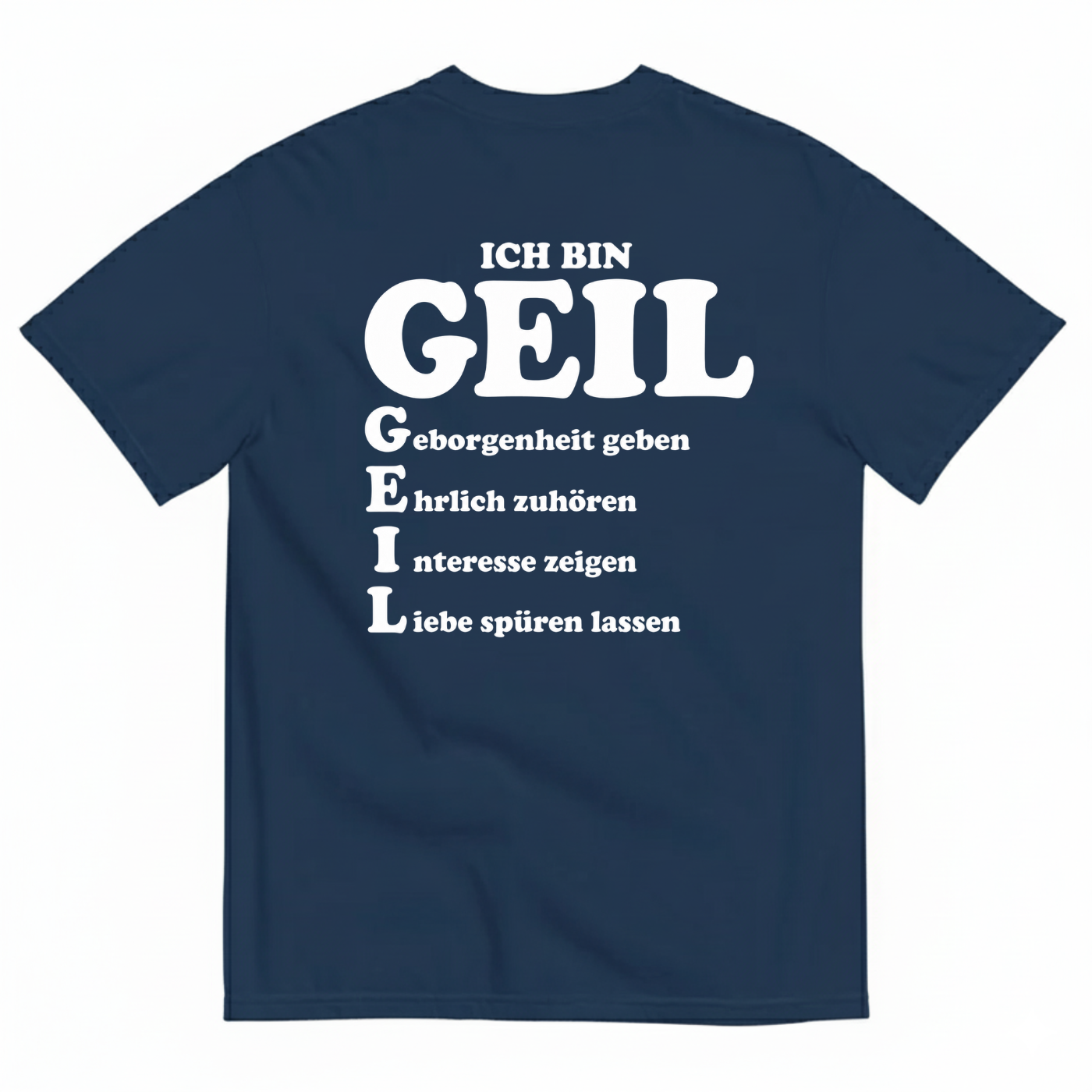 ICH BIN GEIL T-SHIRT (BACK PRINT)