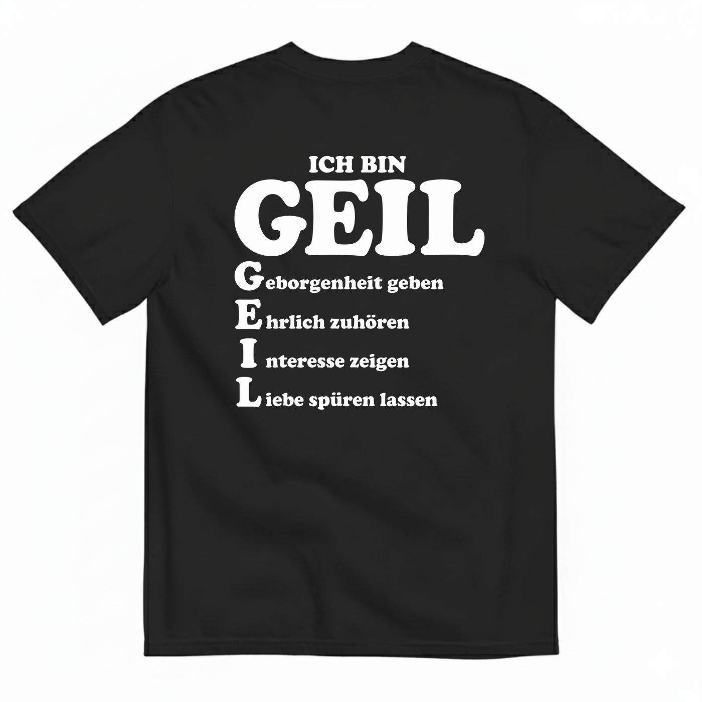ICH BIN GEIL T-SHIRT (BACK PRINT)