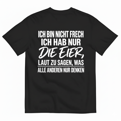 ICH BIN NICHT FRECH T-SHIRT (BACK PRINT)