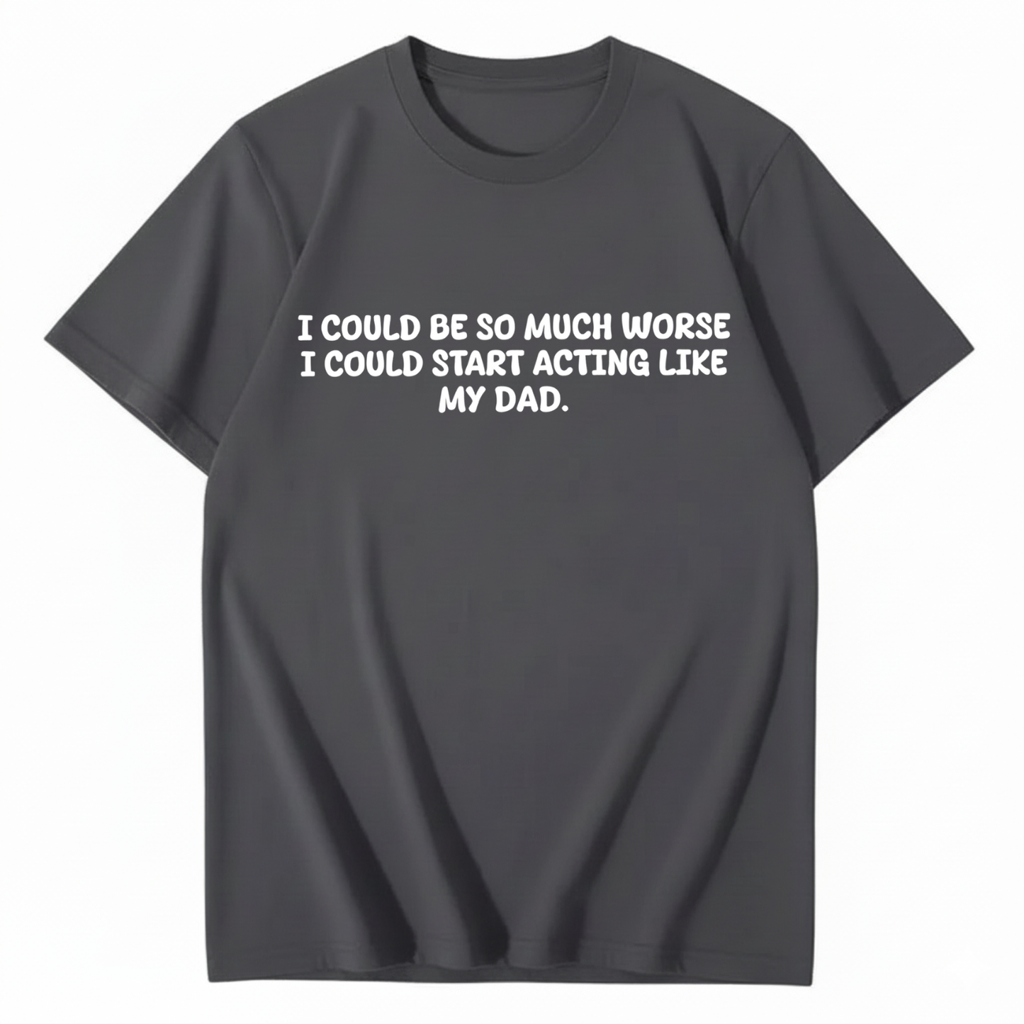 Acting Like My Dad T-shirt