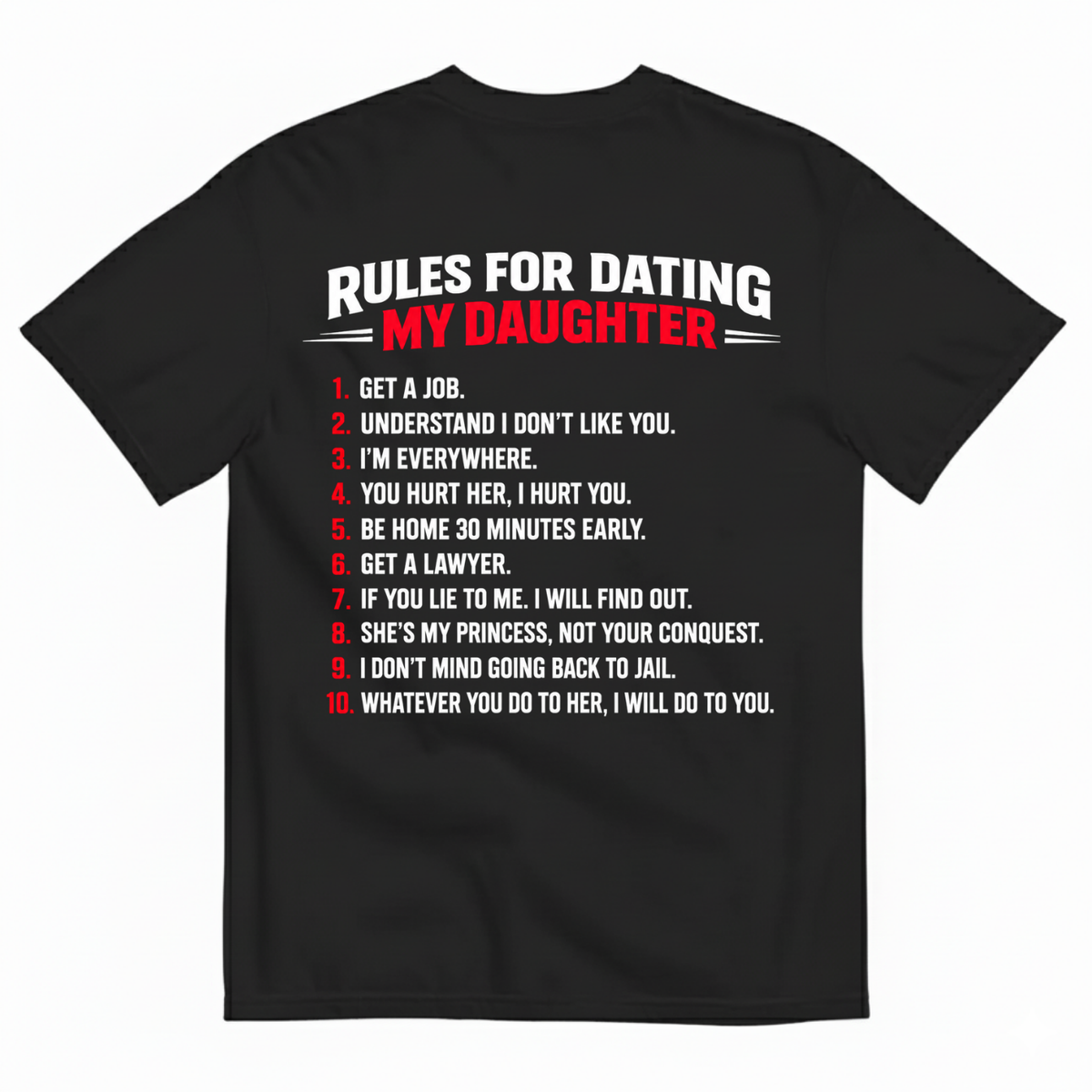 RULES FOR DATING MY DAUGHTER T-SHIRT (BACK PRINT)