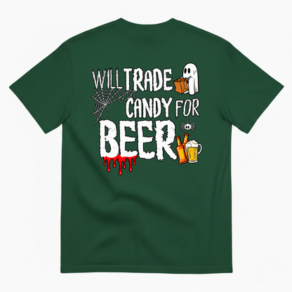 WILL TRADE CANDY FOR BEER T-SHIRT (BACK PRINT)