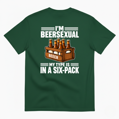 I’M BEERSEXUAL MY TYPE IS IN A SIX-PACK T-SHIRT (BACK PRINT)