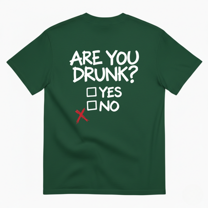 ARE YOU DRUNK YES NO T-SHIRT (BACK PRINT)
