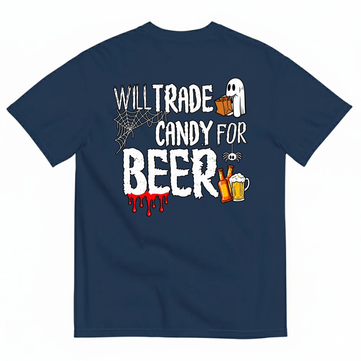 WILL TRADE CANDY FOR BEER T-SHIRT (BACK PRINT)