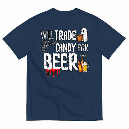 WILL TRADE CANDY FOR BEER T-SHIRT (BACK PRINT)