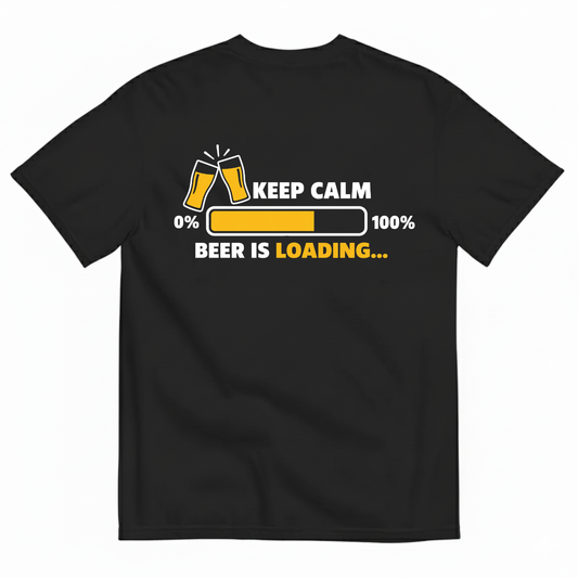 KEEP CALM BEER IS LOADING T-SHIRT (BACK PRINT)
