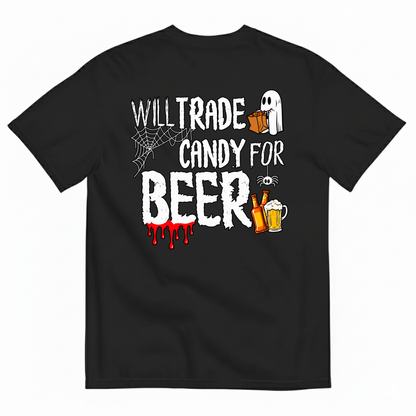 WILL TRADE CANDY FOR BEER T-SHIRT (BACK PRINT)