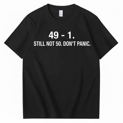 49 - 1. STILL NOT 50 T - SHIRT (FRONT PRINT)