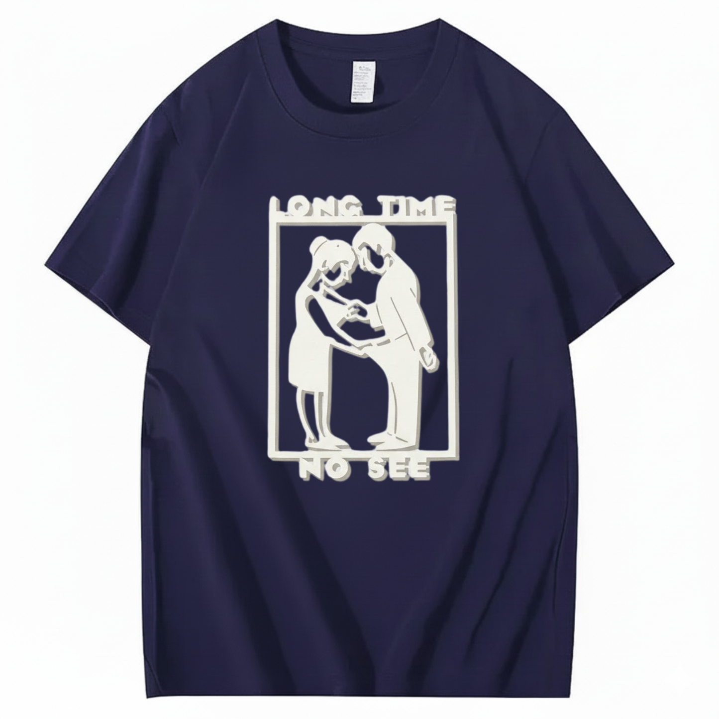 LONG TIME NO SEE T - SHIRT (FRONT PRINT)