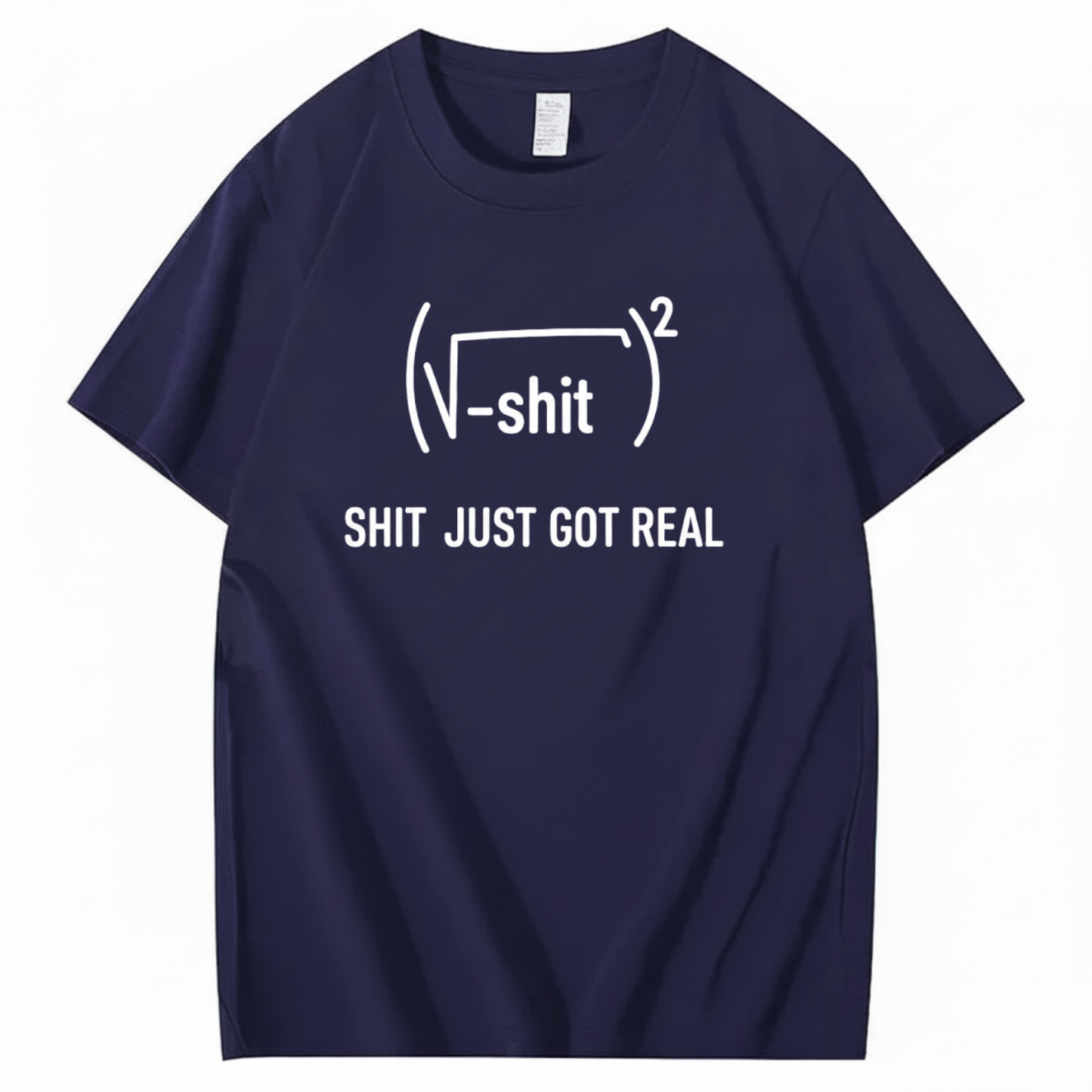 SHIT JUST GOT REAL T - SHIRT (FRONT PRINT)