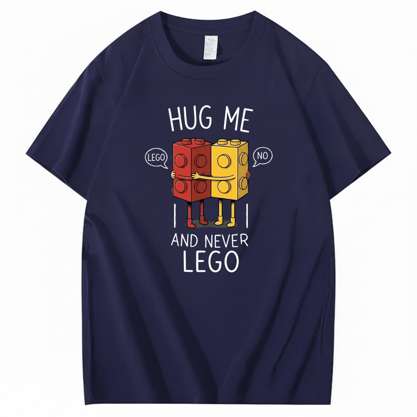 HUG ME AND NEVER LEGO T - SHIRT (FRONT PRINT)