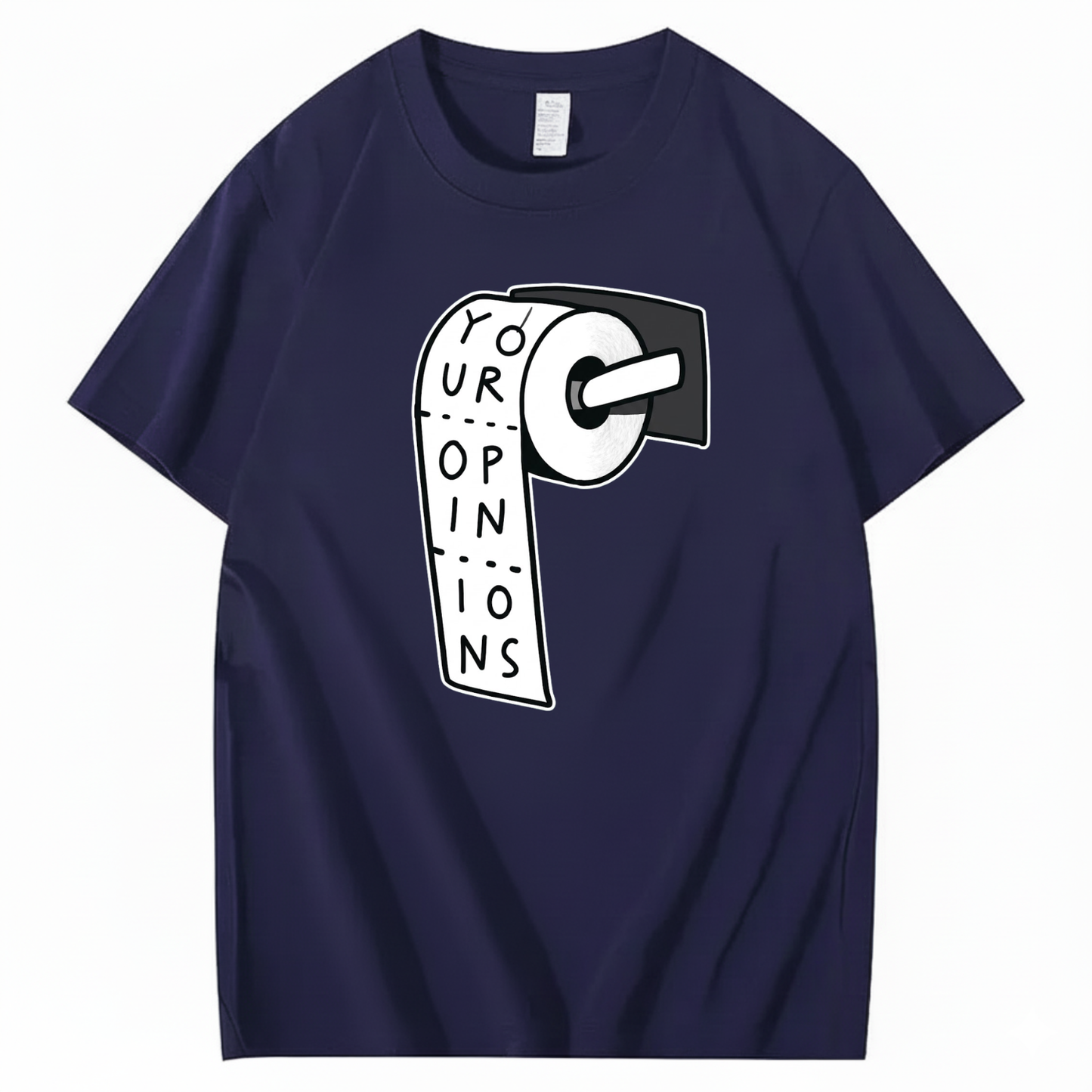 YOUR OPINIONS T - SHIRT (FRONT PRINT)