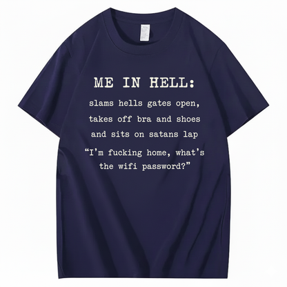 ME IN HELL T - SHIRT (FRONT PRINT)