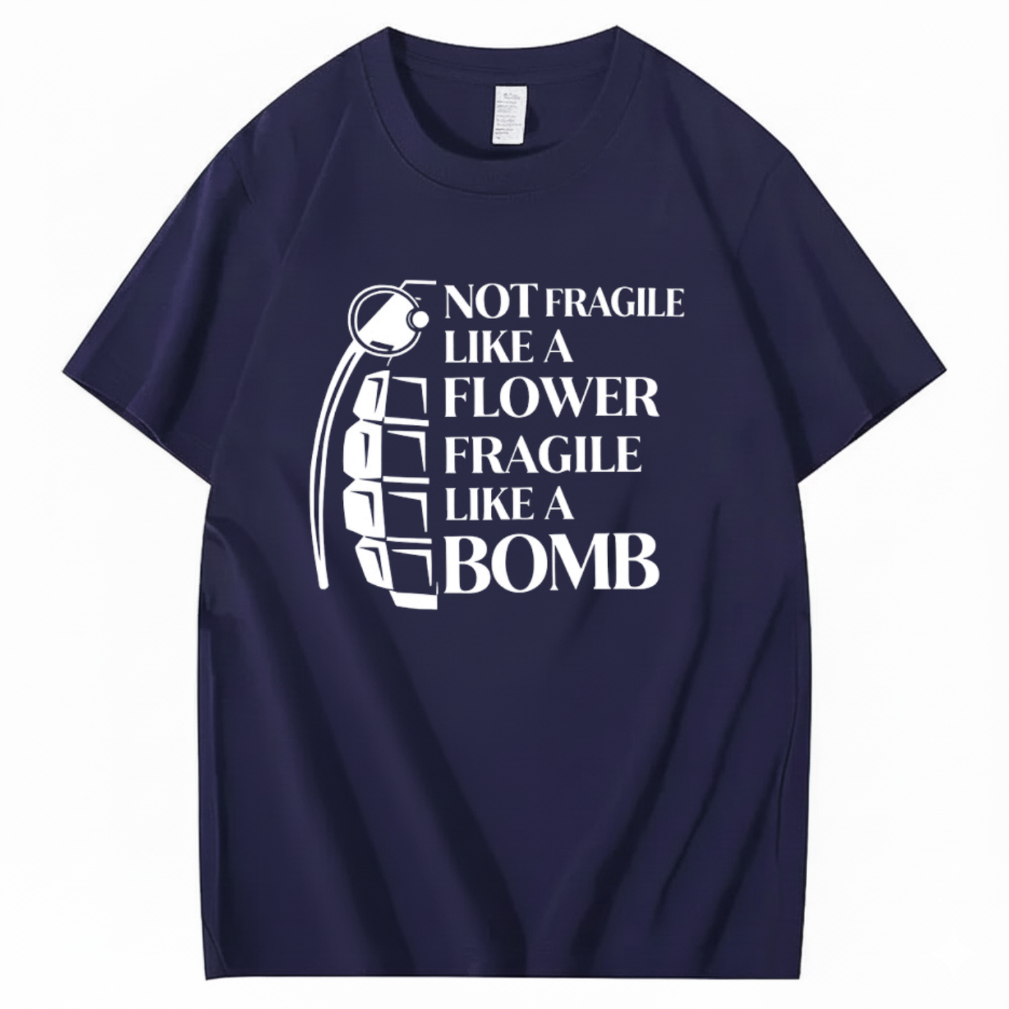 NOT FRAGILE LIKE A FLOWER FRAGILE LIKE A BOMB T - SHIRT (FRONT PRINT)