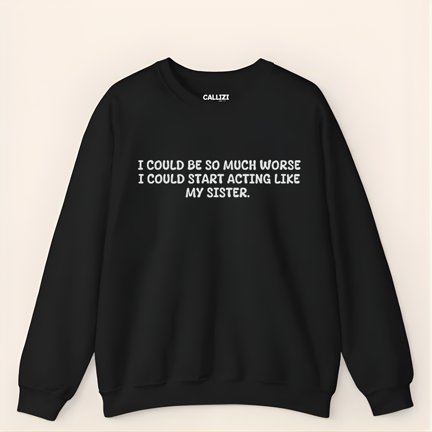 Funny Sibling Rivalry Sweatshirt "Acting Like My Sister" - Sarcastic Family Humor Gift