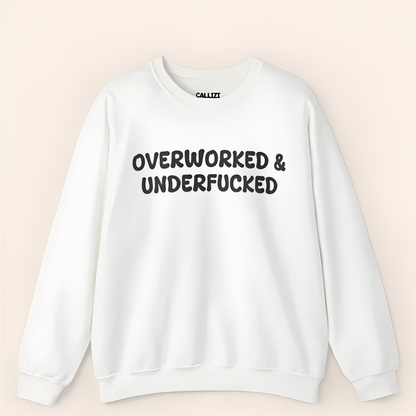 Overworked and Underfucked Crewneck Sweatshirt