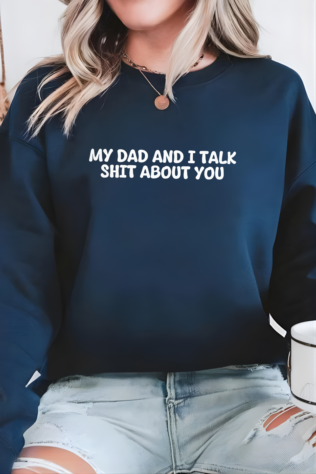 Unisex Crewneck Sweatshirt “My Dad and I Talk Sh*t About You” – Black, Funny Slogan, Relaxed Fit