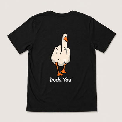 DUCK YOU T-SHIRT (BACK PRINT)